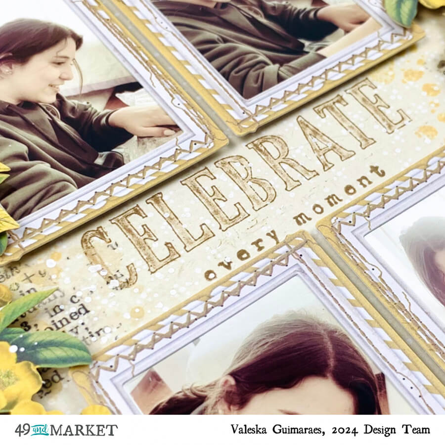 Celebrate every moment - Layout by Valeska