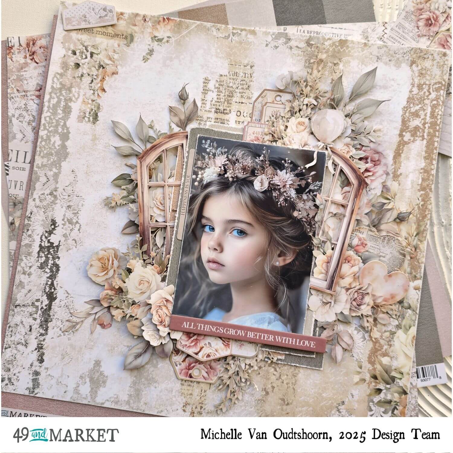 All things grow better with love - Layout by Michelle