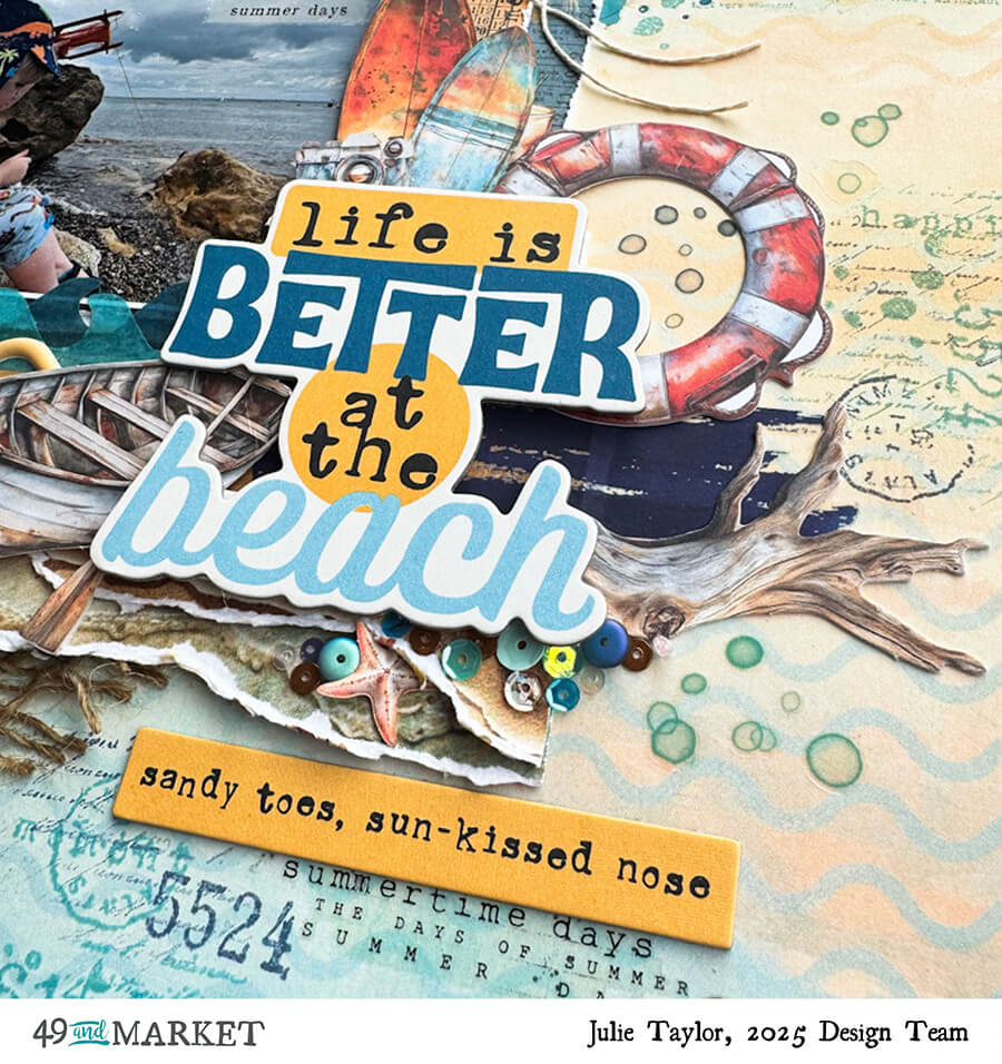 Life is Better at the Beach - Layout by Julie