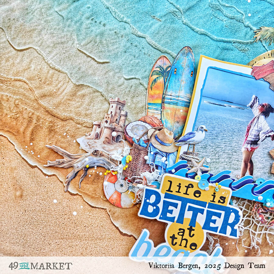 Life is better at the beach - Layout by Viktoriia